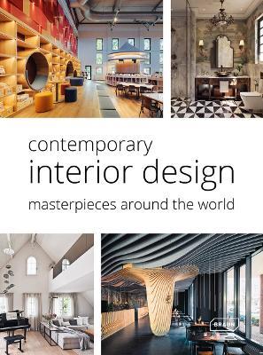 Contemporary Interior Design: Masterpieces around the World - Chris van Uffelen - cover