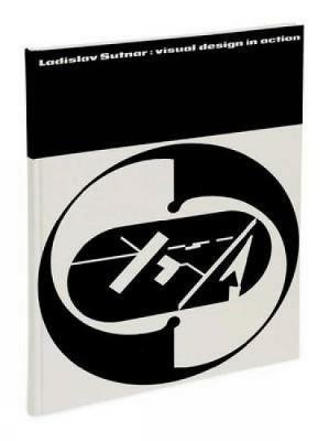 Ladislav Sutnar - Visual Design in Action - Reto Caduff,Steven Heller - cover