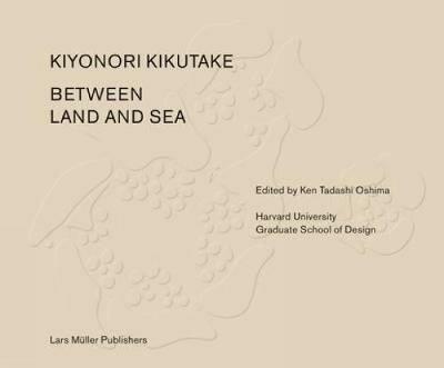 Between Land and Sea: Works of Kiyonori Kikutake - cover