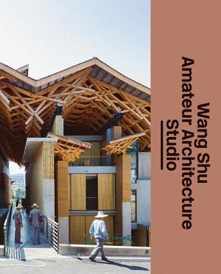 Wang Shu and Amateur Architecture Studio - cover