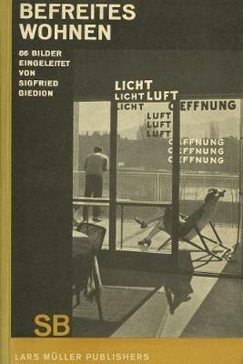 Sigfried Giedion: Liberated Dwelling - Sigfried Giedion - cover