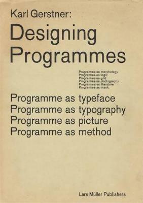 Karl Gerstner: Designing Programmes - Karl Gerstner - cover