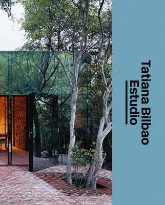 Tatiana Bilbao Estudio: The Architect's Studio - cover