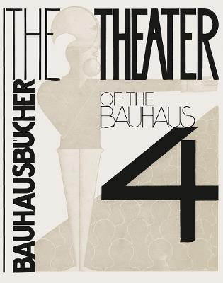 Theater of the Bauhaus: Bauhausbucher 4, 1925 - Oskar Oskar Schlemmer - cover