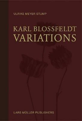 Karl Blossfeldt: Variations - Ulrike Meyer Stump - cover