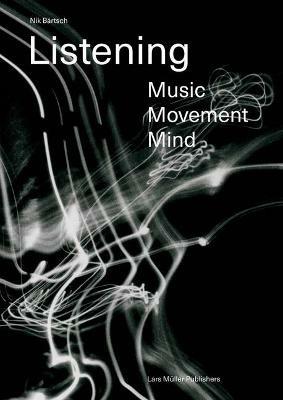 Listening: Music - Movement - Mind - Nik Bartsch,Andrea Pfisterer-Bartsch - cover
