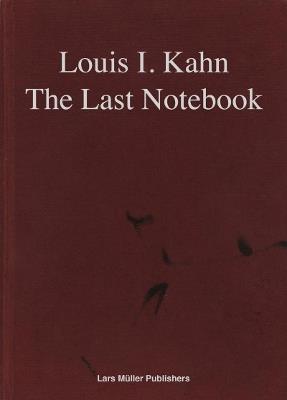 Louis I. Kahn: The Last Notebook: Four Freedoms Memorial, Roosevelt Island, New York - cover