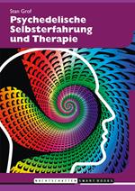 Psychedelische Selbsterfahrung und Therapie