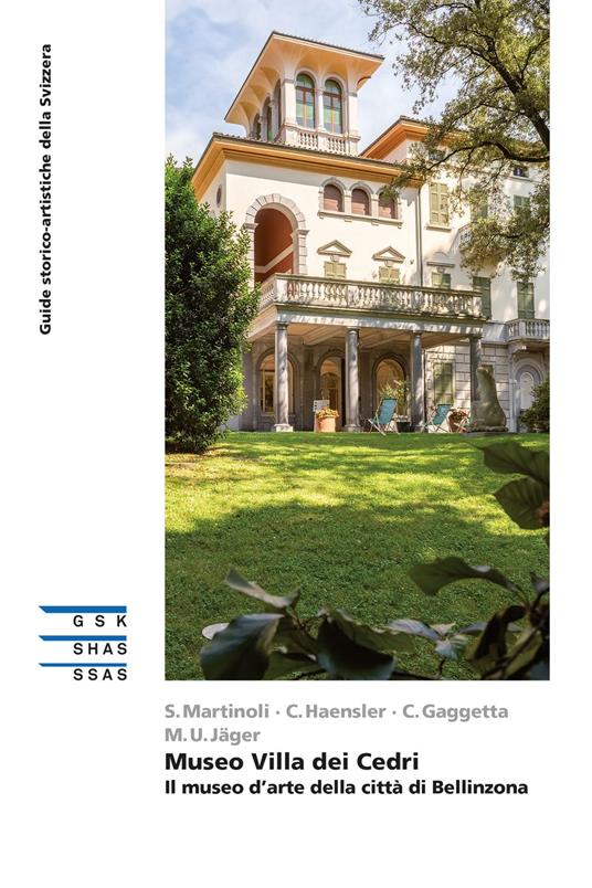 Museo Villa dei Cedri - Il museo d’arte della città di Bellinzona - Biaggio Simona Simonetta,Claudia Gaggetta,Carole Haensler,Simona Martinoli - ebook