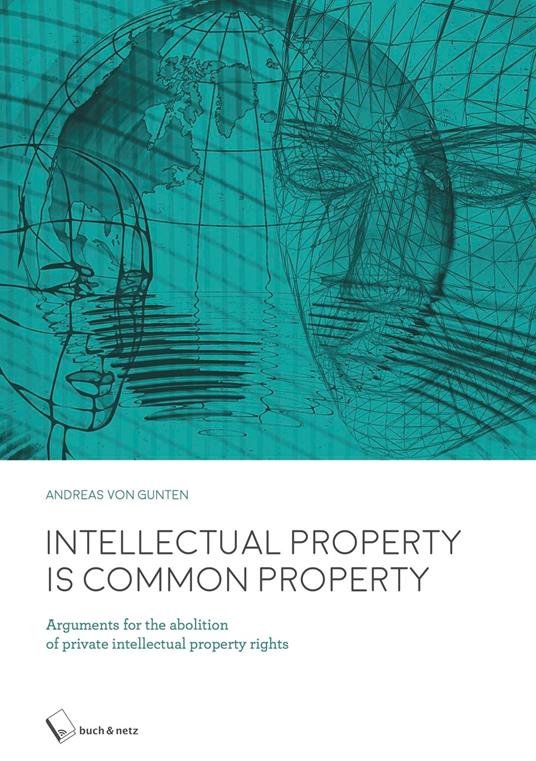 Intellectual Property is Common Property