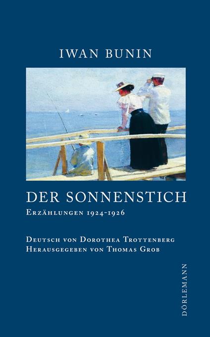 Der Sonnenstich - Iwan Bunin,Thomas Grob,Dorothea Trottenberg - ebook