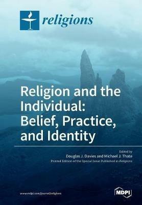 Religion and the Individual: Belief, Practice, and Identity - cover