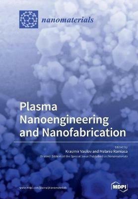 Plasma Nanoengineering and Nanofabrication - cover