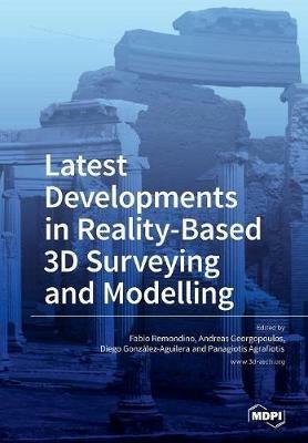 Latest Developments in Reality-Based 3D Surveying and Modelling - cover