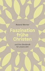 Faszination frühe Christen
