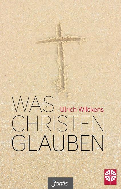 Was Christen glauben