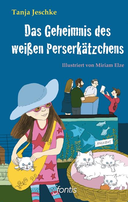 Das Geheimnis des weißen Perserkätzchens - Tanja Jeschke,Miriam Elze - ebook