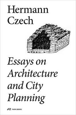 Essays on Architecture and City Planning - Hermann Czech - cover