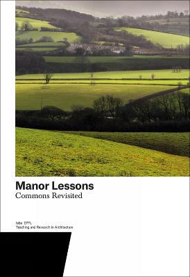 Manor Lessons: Commons Revisited. Teaching and Research in Architecture - cover