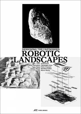 Robotic Landscapes: Designing the Unfinished - Fujan Fahmi - cover