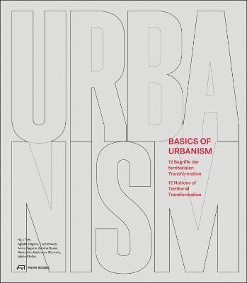 Basics of Urbanism: 12 Notions of Territorial Transformation - cover
