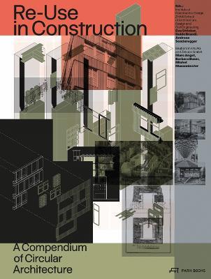Re-Use in Construction: A Compendium of Circular Architecture - cover