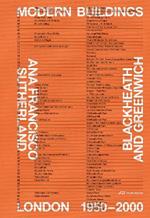 Modern Buildings in Blackheath and Greenwich: London 1950–2000