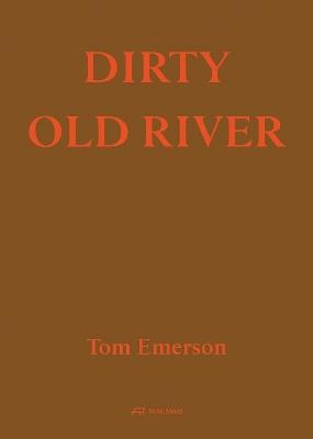 Dirty Old River - Tom Emerson - cover
