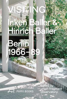 Visiting: Inken Baller & Hinrich Baller, Berlin 1966–89 - cover