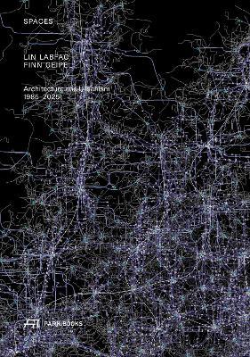 Spaces: LIN LABFAC Finn Geipel. Architecture and Urbanism 1985 – 2025 - cover