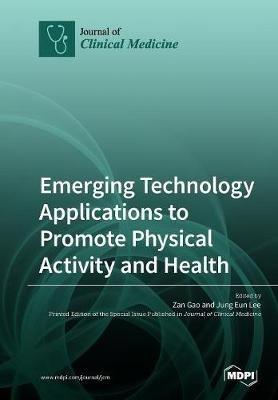 Emerging Technology Applications to Promote Physical Activity and Health - cover