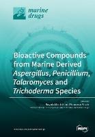 Bioactive Compounds from Marine-Derived Aspergillus, Penicillium, Talaromyces and Trichoderma Species - cover