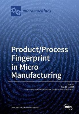 Product/Process Fingerprint in Micro Manufacturing - cover