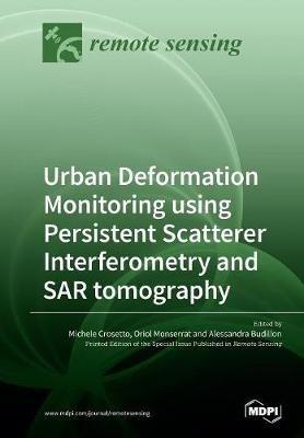 Urban Deformation Monitoring using Persistent Scatterer Interferometry and SAR tomography - cover