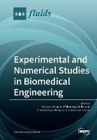 Experimental and Numerical Studies in Biomedical Engineering - cover