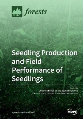Seedling Production and Field Performance of Seedlings - cover