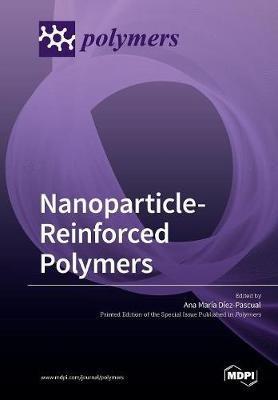 Nanoparticle-Reinforced Polymers - cover