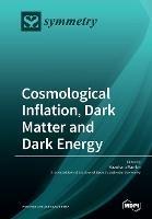Cosmological Inflation, Dark Matter and Dark Energy - cover