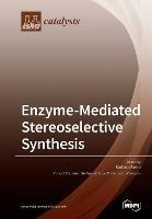 Enzyme-Mediated Stereoselective Synthesis - cover
