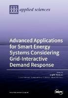 Advanced Applications for Smart Energy Systems Considering Grid-Interactive Demand Response - cover