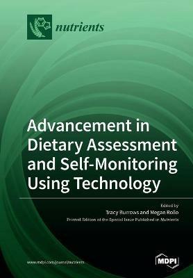 Advancement in Dietary Assessment and Self-Monitoring Using Technology - cover