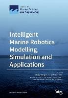 Intelligent Marine Robotics Modelling, Simulation and Applications - cover