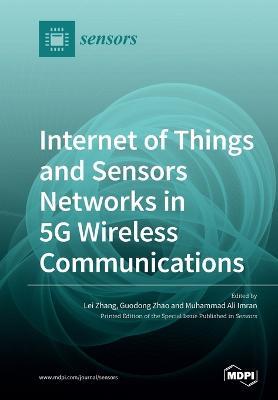 Internet of Things and Sensors Networks in 5G Wireless Communications - cover