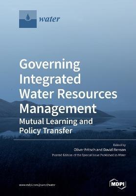 Governing Integrated Water Resources Management: Mutual Learning and Policy Transfer - cover