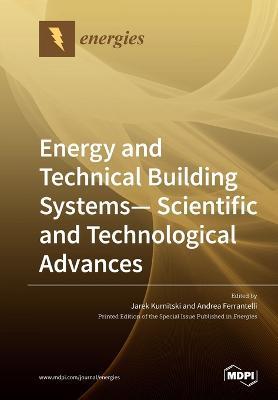 Energy and Technical Building Systems - Scientific and Technological Advances - cover