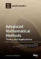 Advanced Mathematical Methods: Theory and Applications