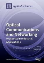 Optical Communications and Networking: Prospects in Industrial Applications