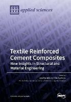 Textile Reinforced Cement Composites: New Insights in Structural and Material Engineering - cover
