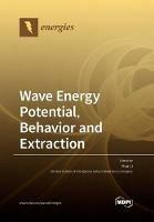 Wave Energy Potential, Behavior and Extraction - cover