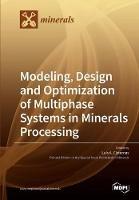 Modeling, Design and Optimization of Multiphase Systems in Minerals Processing - cover
